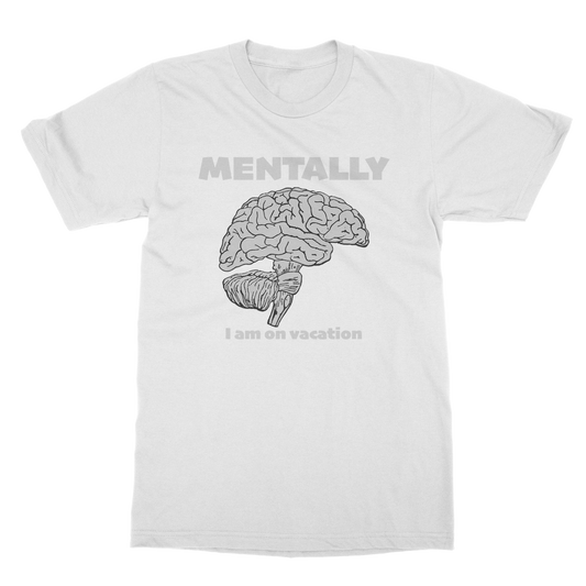 Mentally I'm on vacation Casual T-Shirt