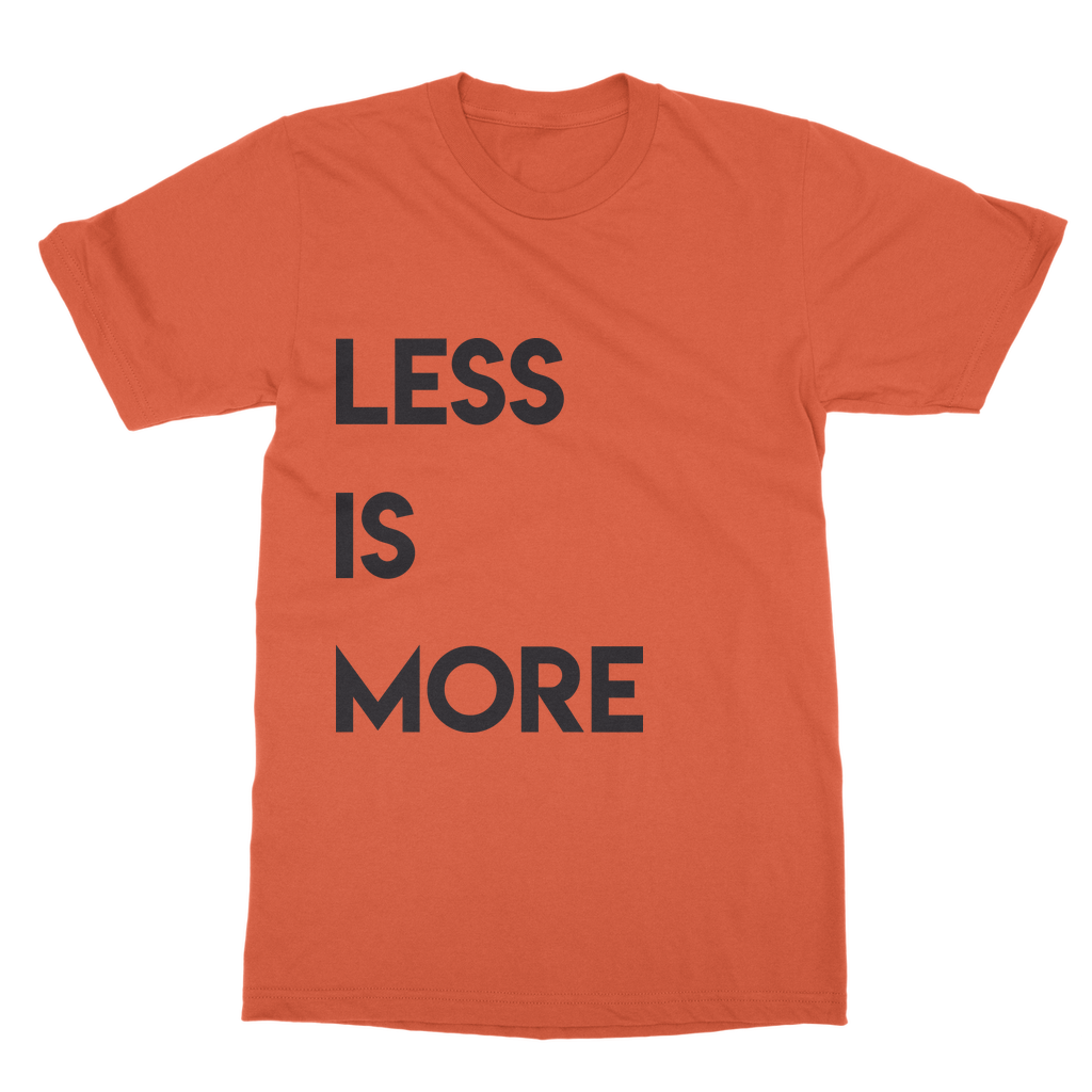 Less is More Slogan Casual T-Shirt